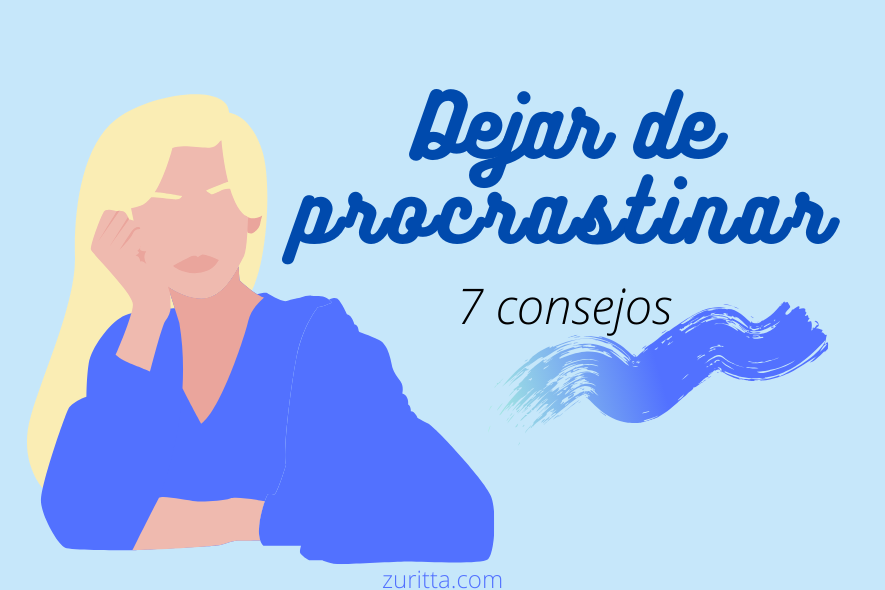 7 consejos para dejar de procrastinar