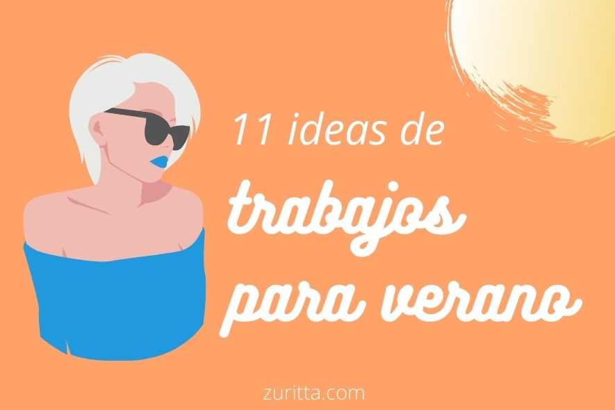 11 ideas de trabajos para verano